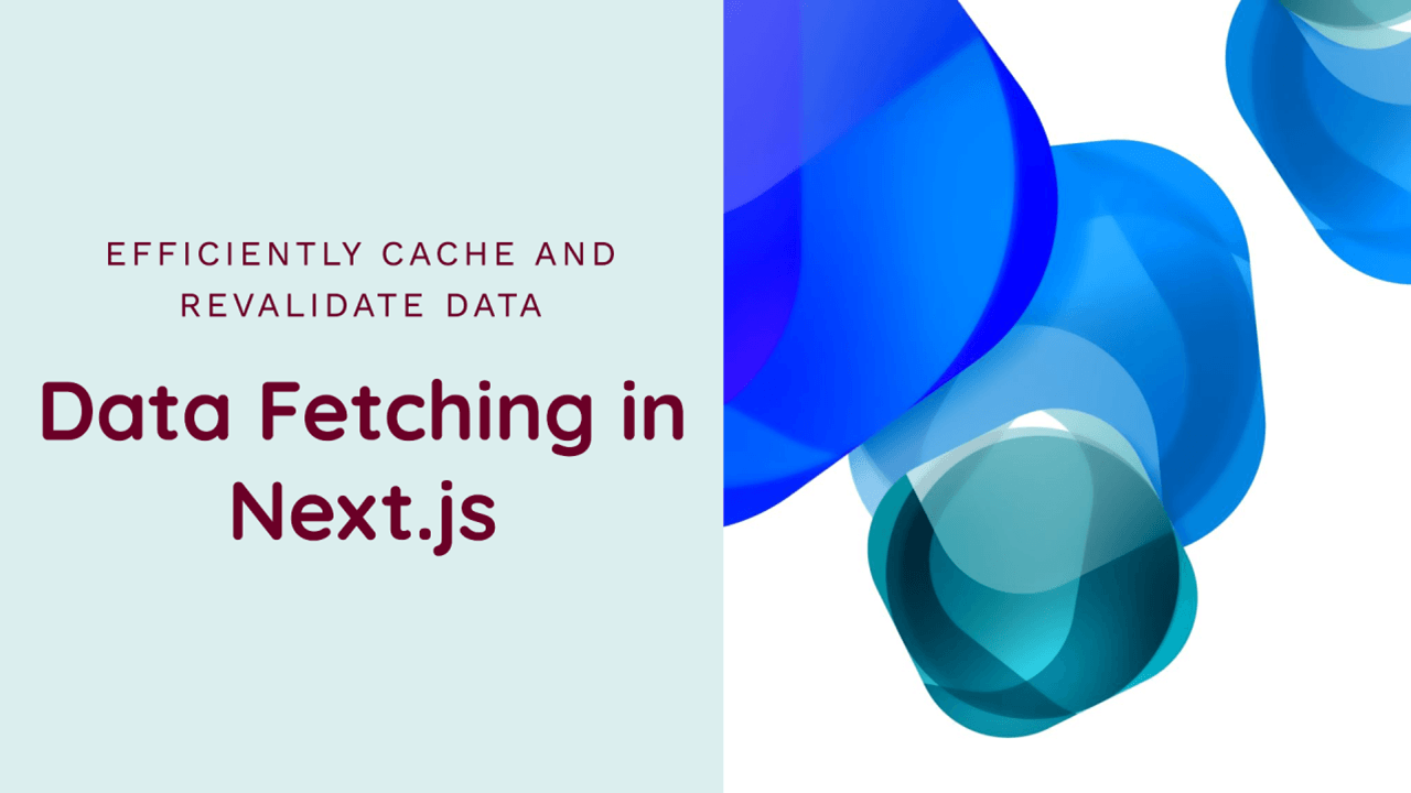 data fetching and caching in next js