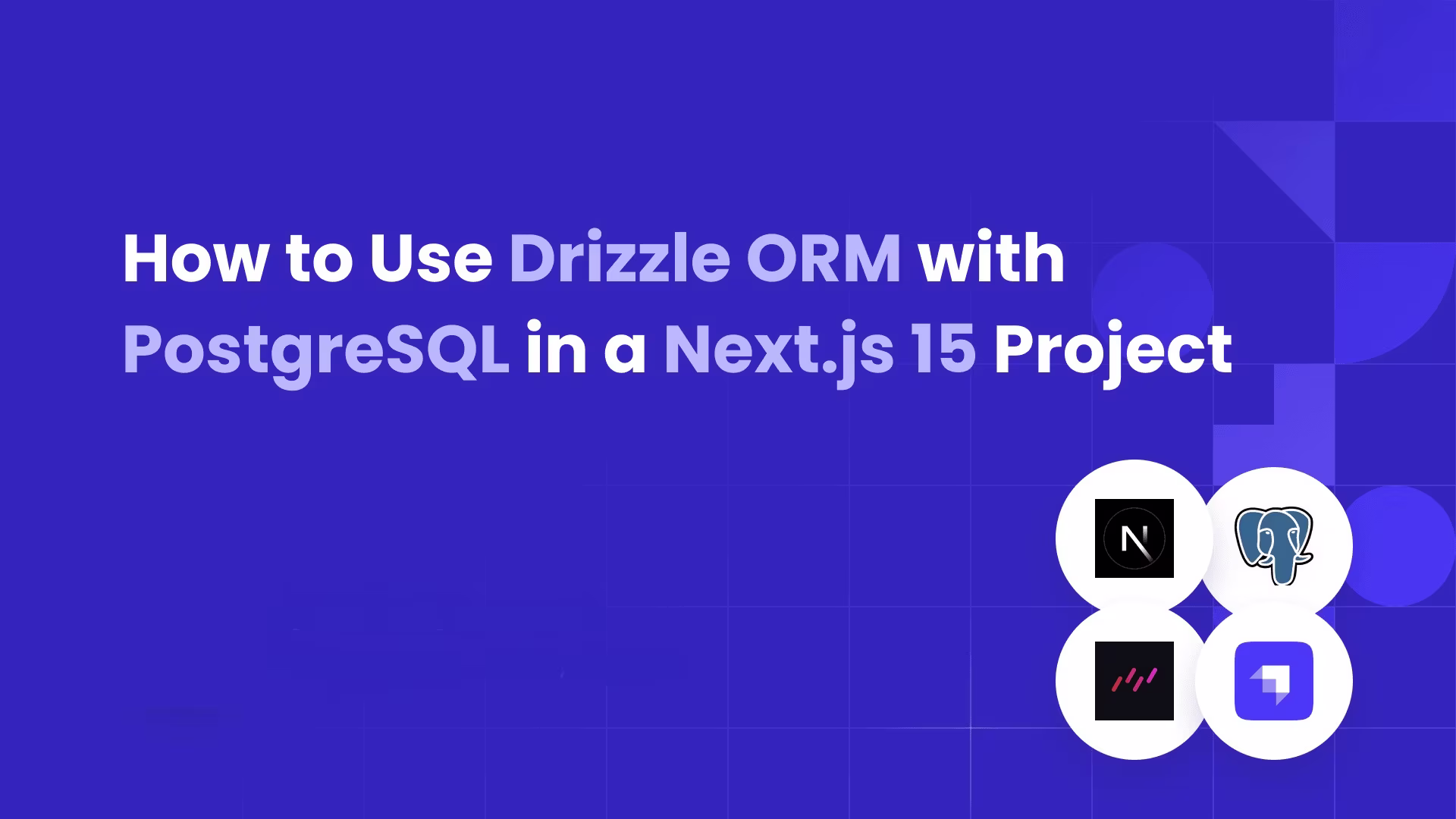 How to Use Drizzle ORM with PostgreSQL in a Next.js 15 Project