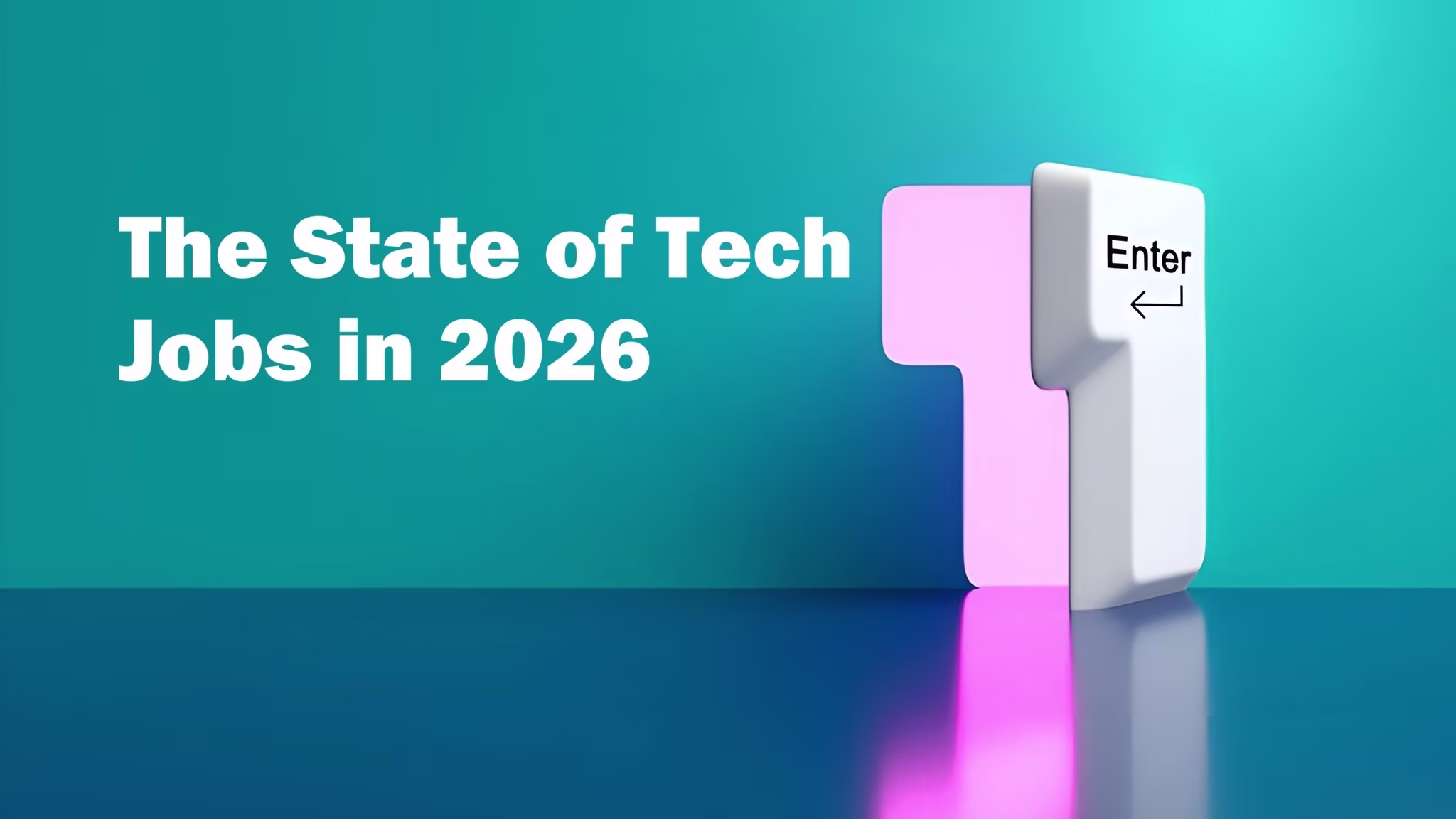 The State of Tech Jobs in 2026
